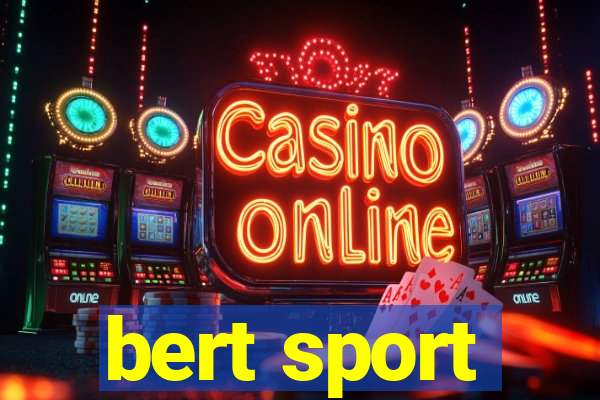 bert sport